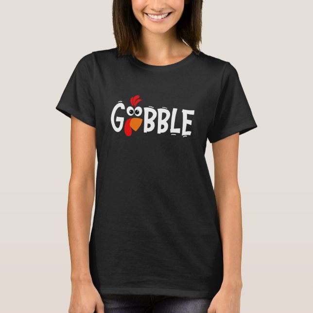 Gobble Thanksgiving Cute Colorful Turkey  Gobble F T Shirt (Framsida)