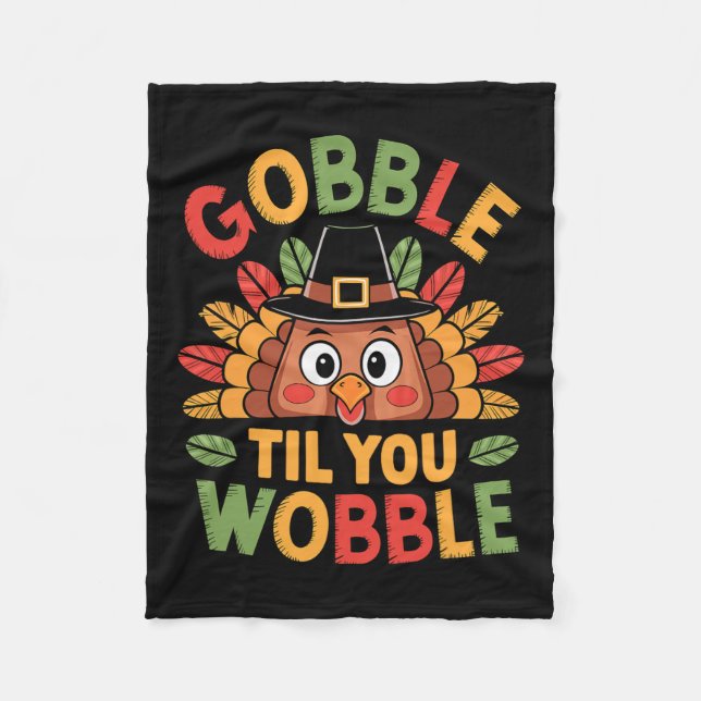 Gobble Til du Wobble Turkey Småbarn Kids Baby Tha Fleecefilt (Framsidan)