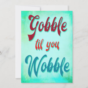 Gobble til You Wobble Friendsgiving Modern Inbjudningar