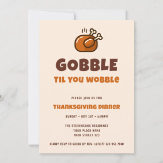 Gobble Til You Wobble Funny Thanksgiving Middag Inbjudningar