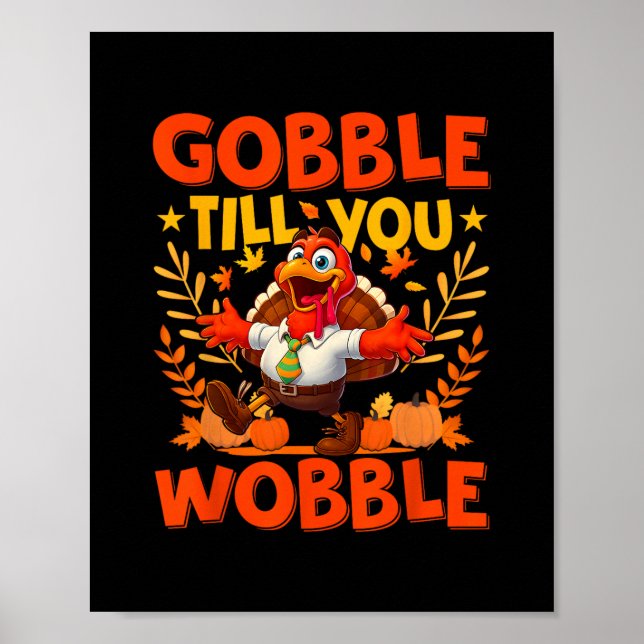 Gobble Til You Wobble Funny Turkey Thanksgiving Da Poster (Framsidan)