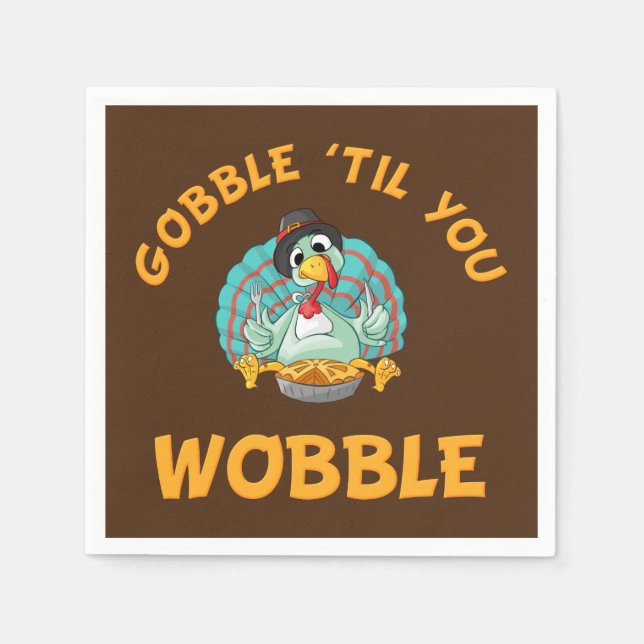 Gobble Til You Wobble Funy Turkey Thanksgiving Pappersservett (Framsidan)