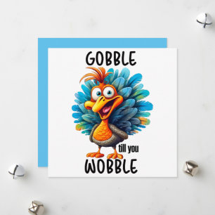Gobble Til You Wobble Julkort