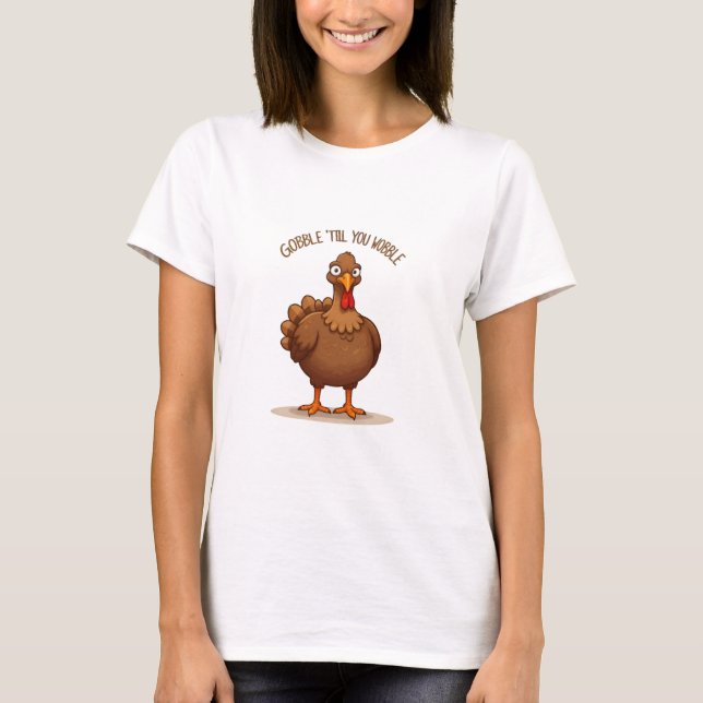 Gobble "Til You Wobble" T Shirt (Framsida)