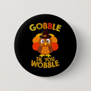 Gobble Til You Wobble Thanksgiving Boys Turkey Knapp