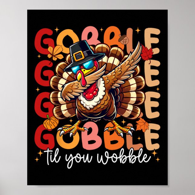 Gobble Til You Wobble Thanksgiving Day Dabbing Tur Poster (Framsidan)