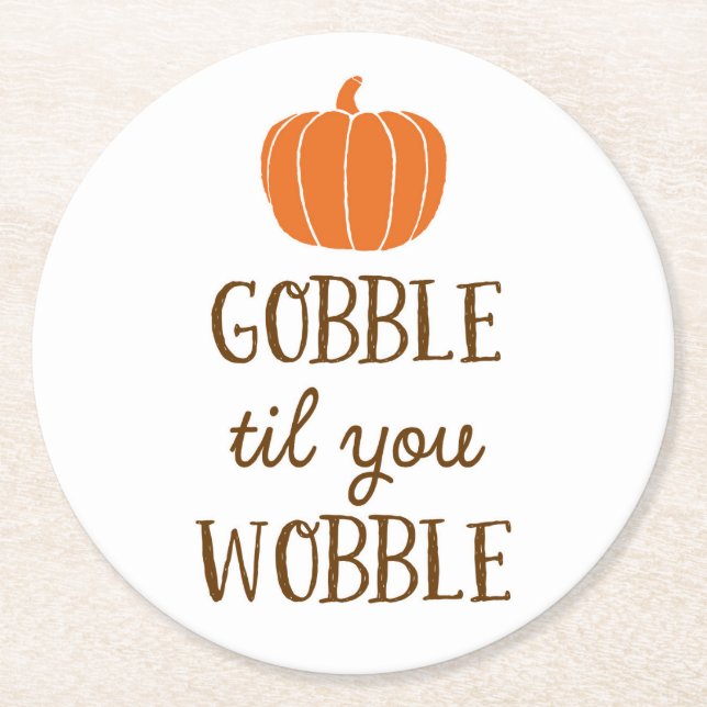 Gobble Til You Wobble Thanksgiving Day Underlägg (Framsidan)