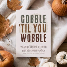 Gobble Til You Wobble Thanksgiving Middag
