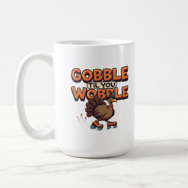Gobble 'Til You Wobble Turkey on Roller Skates Kaffemugg (Vänster)