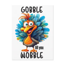Gobble Til You Wobble