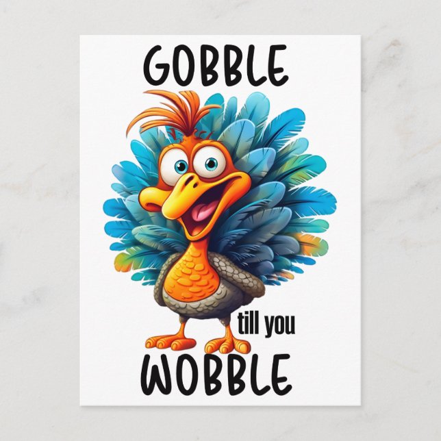 Gobble Til You Wobble Vykort (Framsida)