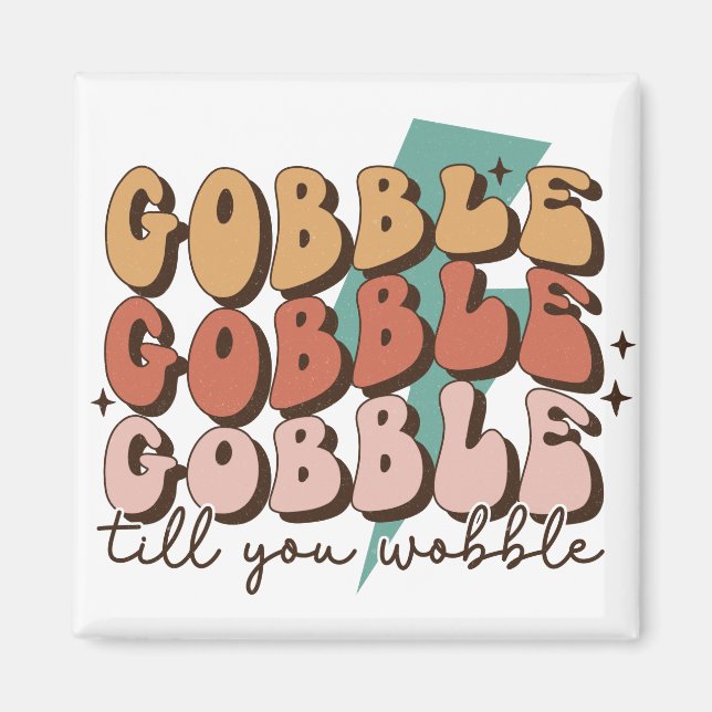 Gobble till dig Wobble Funny Retro Thanksgiving Magnet (Framsidan)