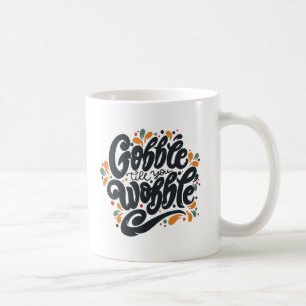 Gobble till dig Wobble Kaffemugg