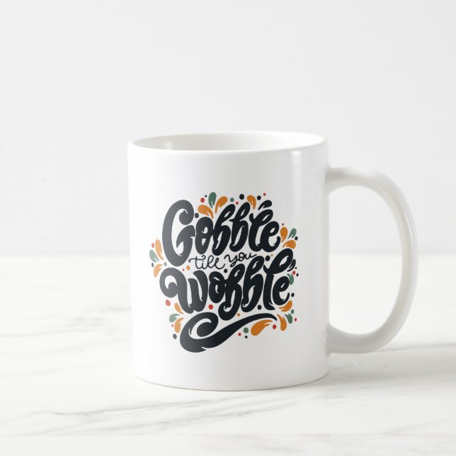 Gobble till dig Wobble Kaffemugg (Höger)