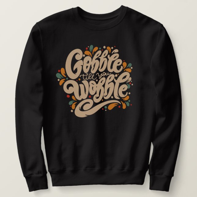 Gobble till dig Wobble Lång Ärmad Tröja (Design framsida)