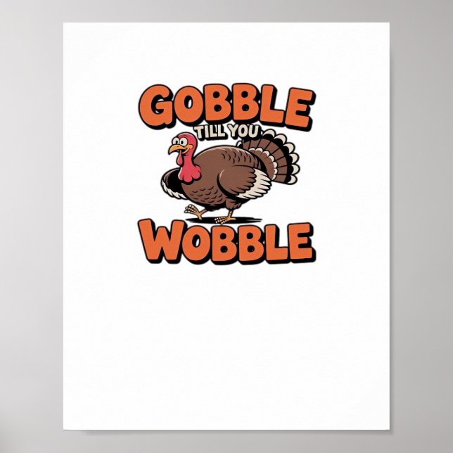 Gobble Till dig Wobble - Lustigt Turkiet Tecknad C Poster (Framsidan)