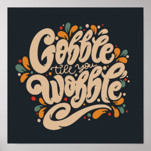 Gobble till dig Wobble Poster