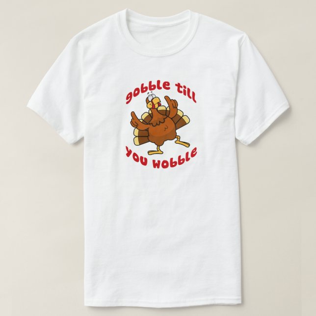 Gobble till dig Wobble Tee Shirt (Design framsida)