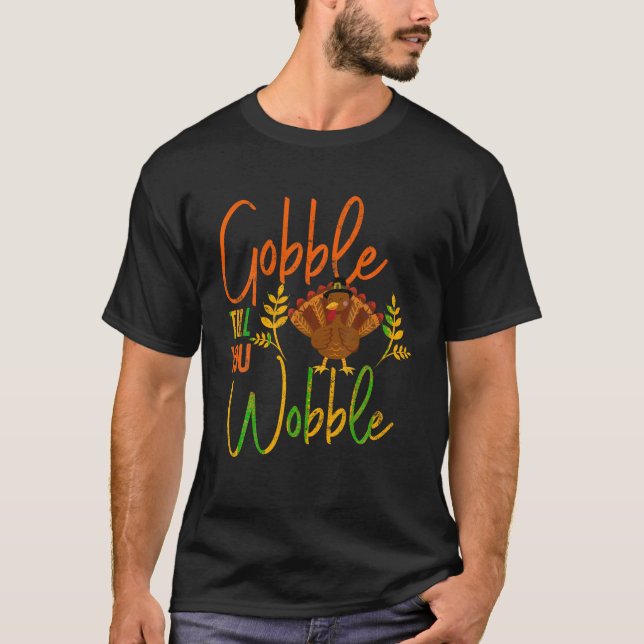 Gobble till dig Wobble Thanksgiving Family M T Shirt (Framsida)