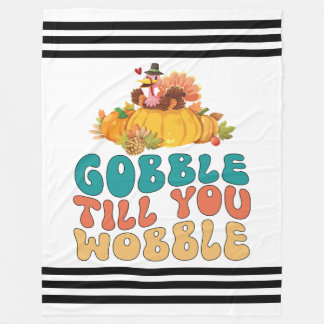 Gobble Till dig Wobble Turkey Thanksgiving Fleecefilt