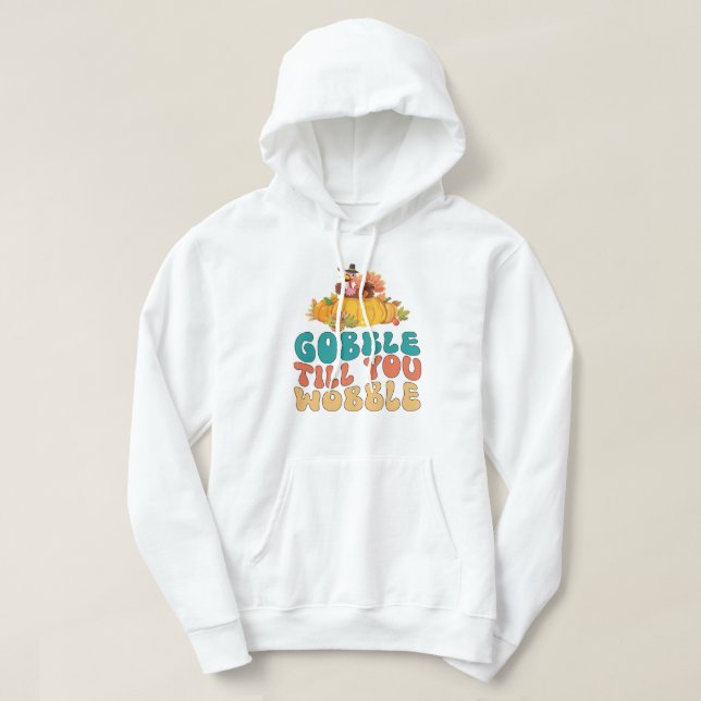 Gobble Till dig Wobble Turkey Thanksgiving Hoodie (Design framsida)