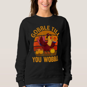 Gobble Till You Wobble kalkon Retro Glad tack T Shirt