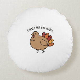 "Gobble Till You Wobble" Söt Kalkon Rund Kudde