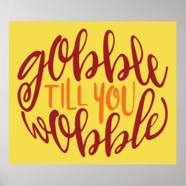 Gobble tills du Poster