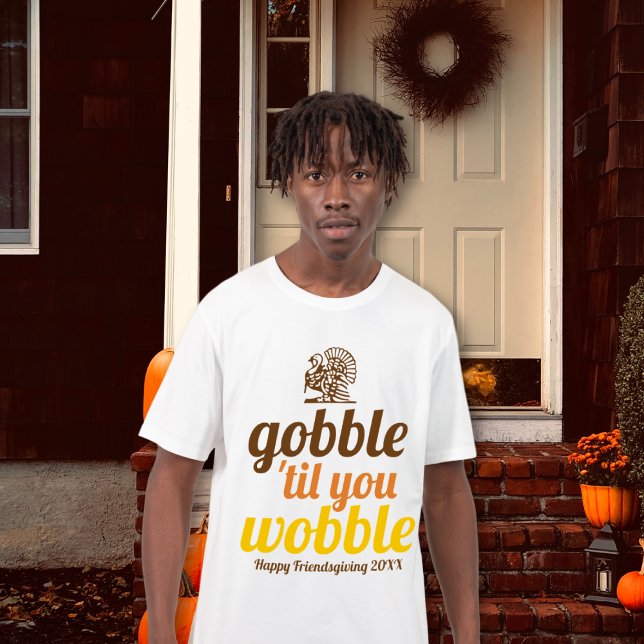 Gobble tills du vacklar från Friendsgiving T Shirt (Skapare uppladdad)