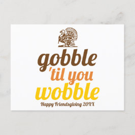 Gobble tills du vacklar från Friendsgiving Vykort