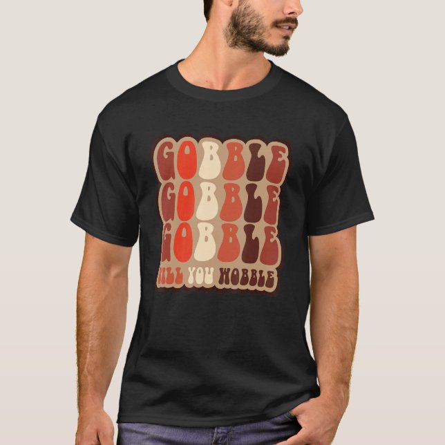 Gobble tills du viker Retro Thanksgiving Fall Vib T Shirt (Framsida)