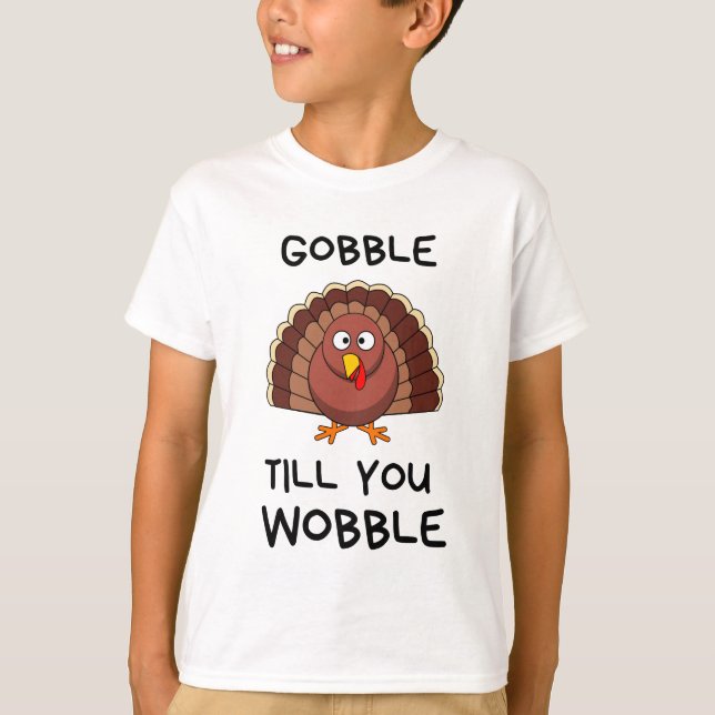 Gobble tills du vrider t shirt (Framsida)