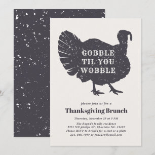 Gobble tills du vrider   Thanksgiving Middag Inbjudningar