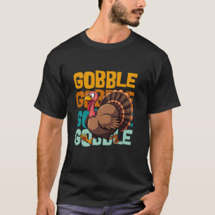 Gobble Turkey Day Happy thanksgiving Women Småbarn T Shirt