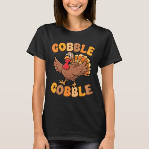 Gobble Turkey Day Thanksgiving Family Turkey Trot T Shirt
