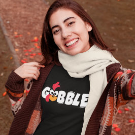 Gobble Turkey Thanksgiving Gift T Shirt