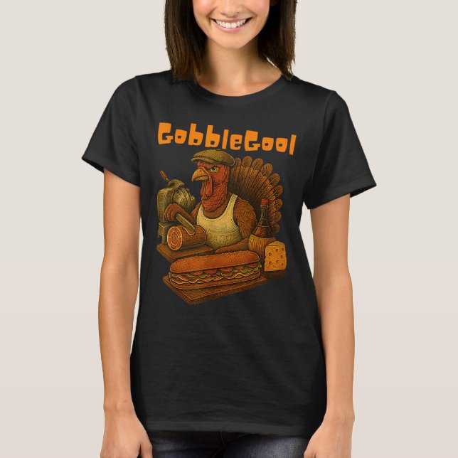 Gobbol Turkey Day Thanksgiving Funny Gobble Thankf T Shirt (Framsida)