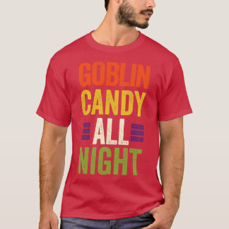 Goblin Candy All Nght Funny Halloween Trick eller T Shirt