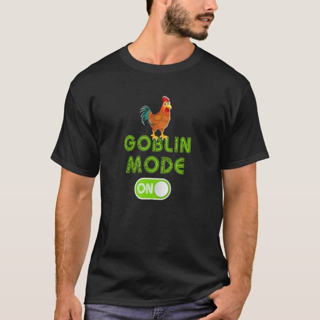 Goblin Mode Activated Inappropriate Adult Humor In T Shirt (Framsida)