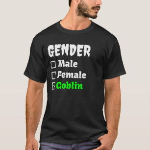 Goblin Mode Gender Meme, Funny Goblins Joke T Shirt