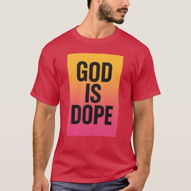GOD ÄR DOPE T SHIRT (Framsida)