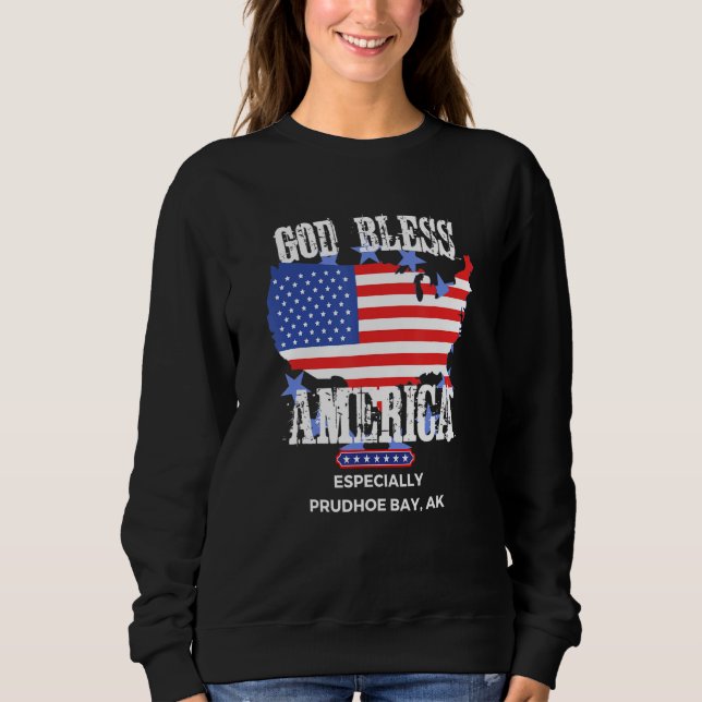 God Bless America Especially Prudhoe-Bay AK US Sta T Shirt (Framsida)