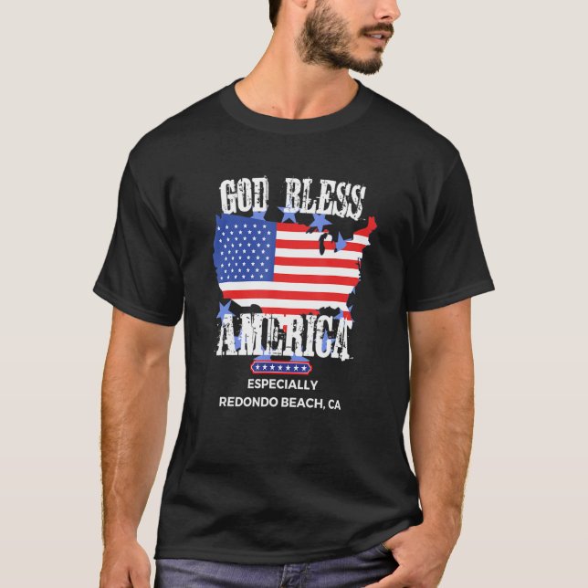 God Bless America Especially Redondo Beach CA US S T Shirt (Framsida)