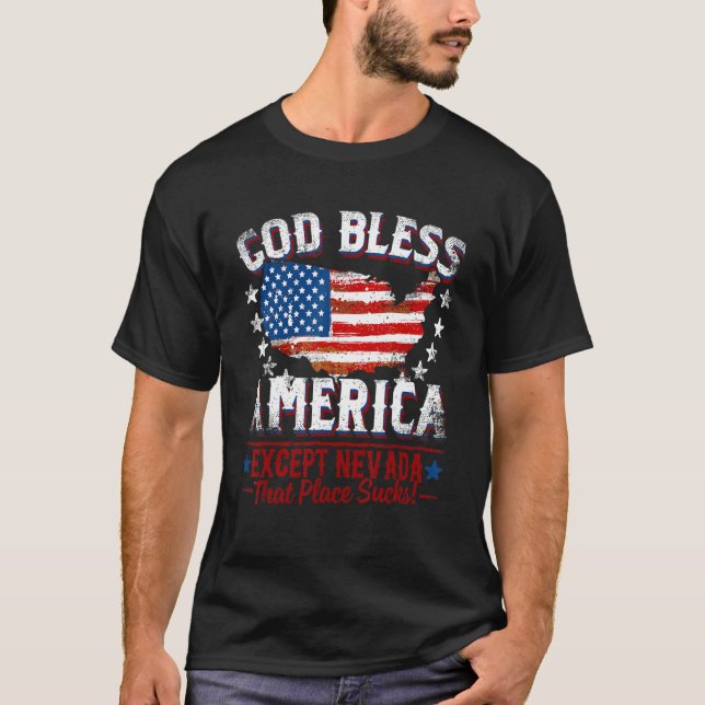 GOD BLESS AMERICA Except NEVADA Sucks T Shirt (Framsida)