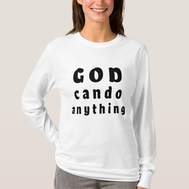 God Can Do Anything – womens T-Shirts (Framsida)