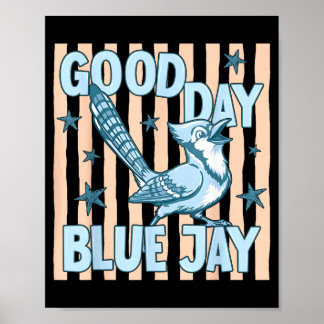 God Dag Blå Jay Söt Retro Fågel Grafisk Tillbaka T Poster