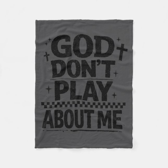 God Don't Play About Me Christian Faith Quote  Fleecefilt (Framsidan)