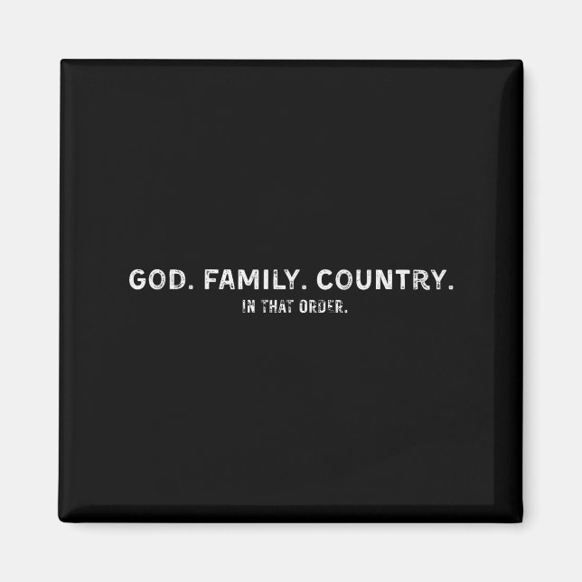 God Family Country In That Order  Magnet (Framsidan)