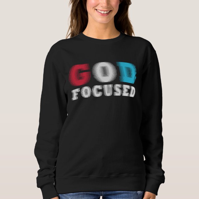 God Focused Awesome Christian Faith Graphic Wear S T Shirt (Framsida)