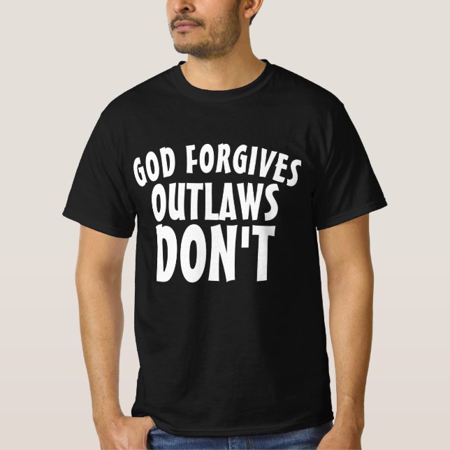 GOD FORGIVES OUTLAWS DON BIKER T-shirts (Framsida)